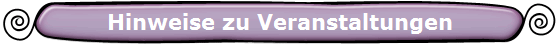 Hinweise zu Veranstaltungen