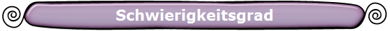 Schwierigkeitsgrad
