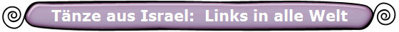 Tnze aus Israel:  Links in alle Welt
